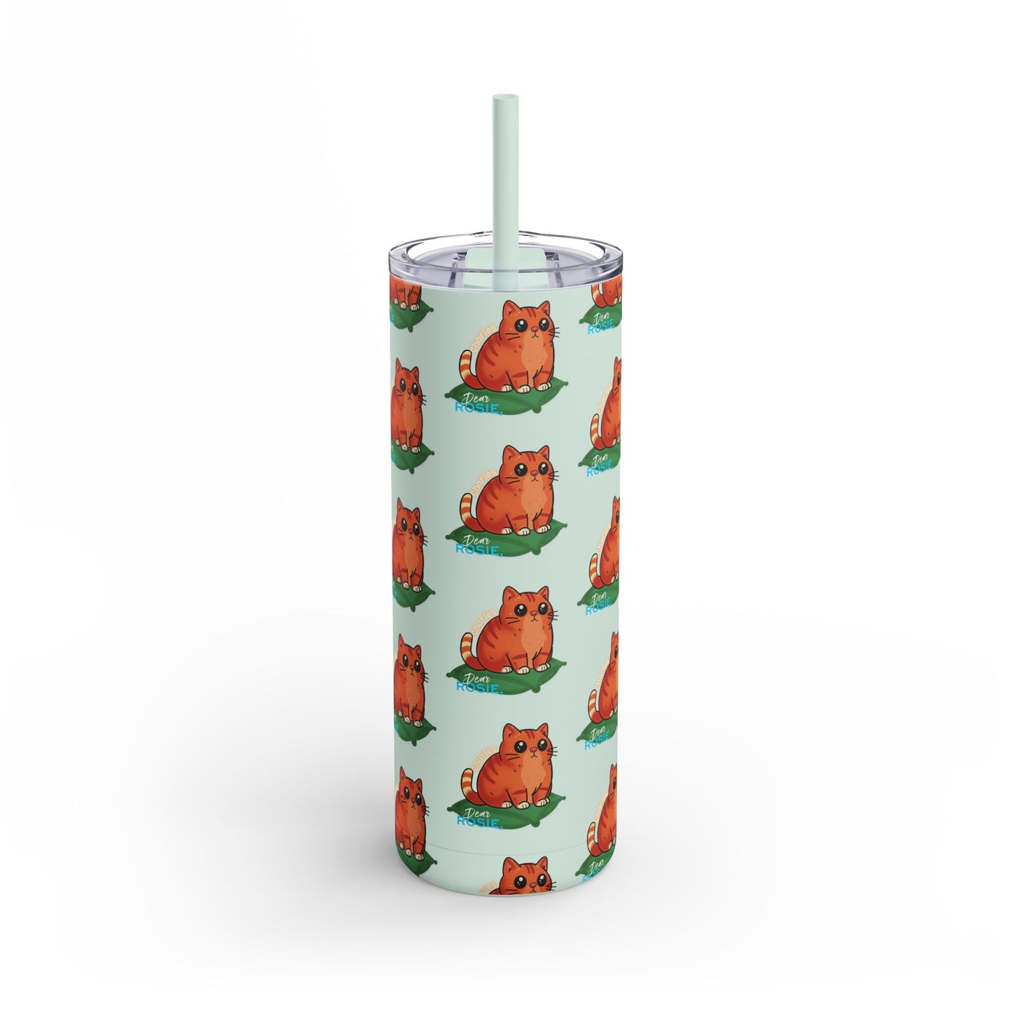 Charles: Dear Rosie, Skinny Tumbler with Straw, 20oz
