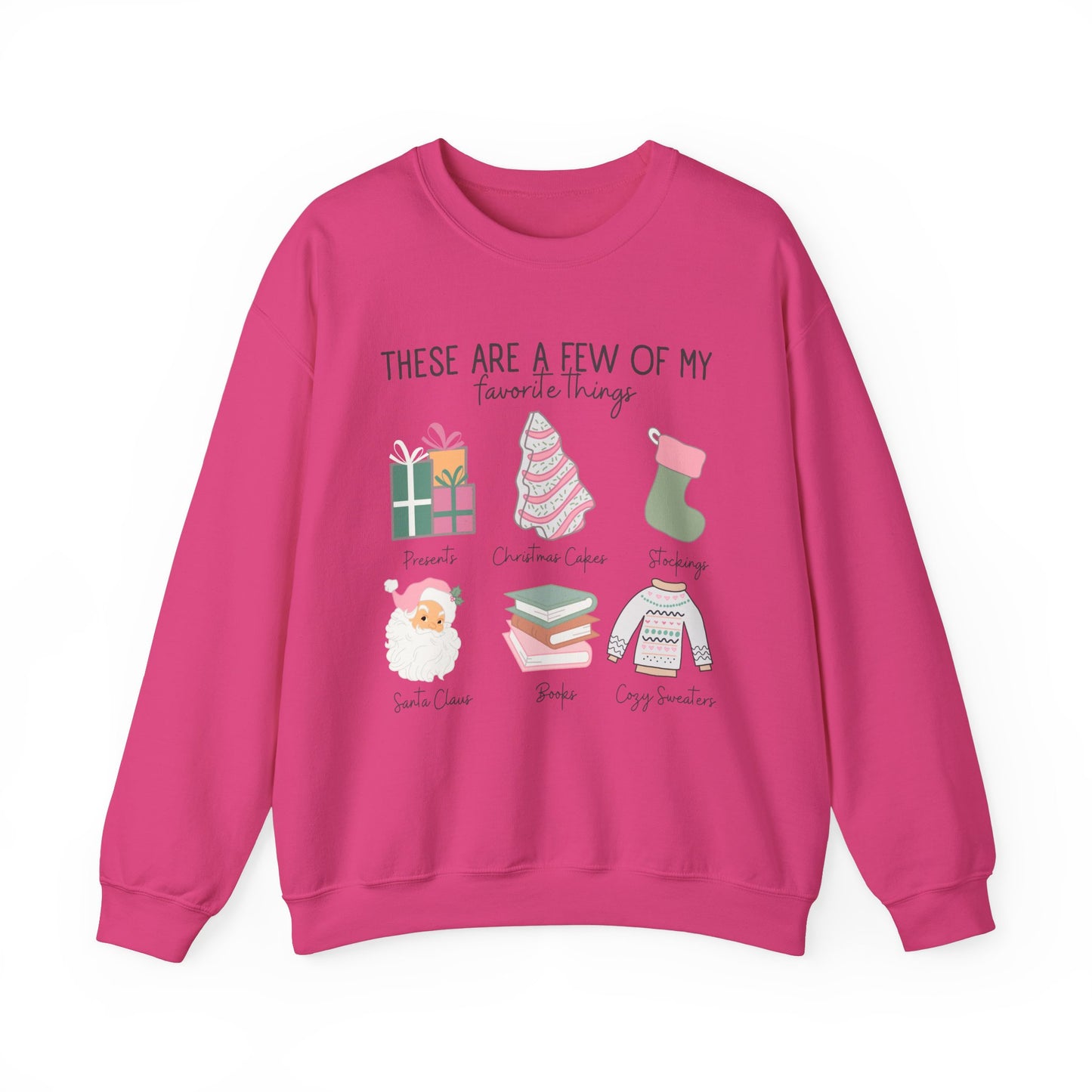 Few of my Favorite Things Sweatshirt