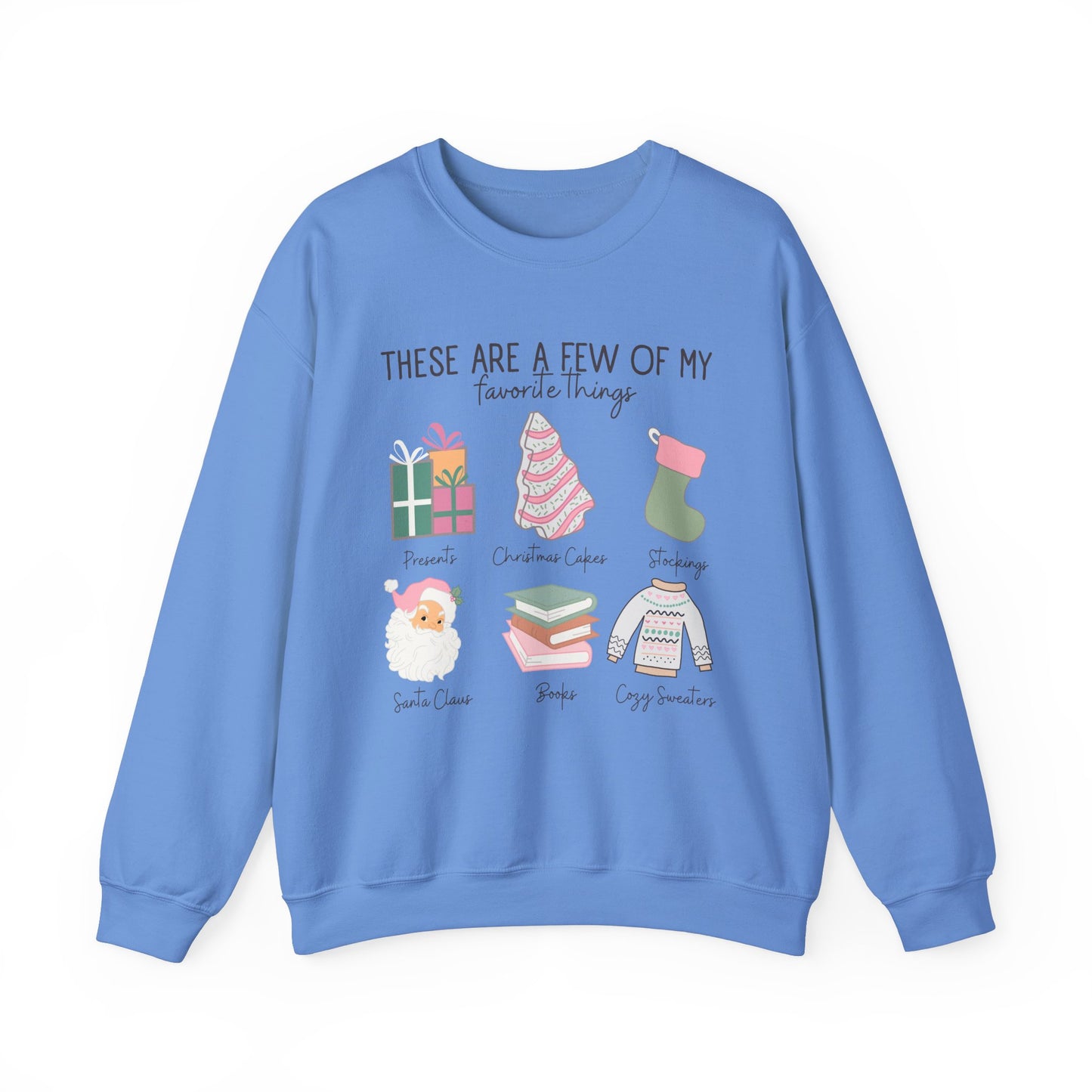 Few of my Favorite Things Sweatshirt