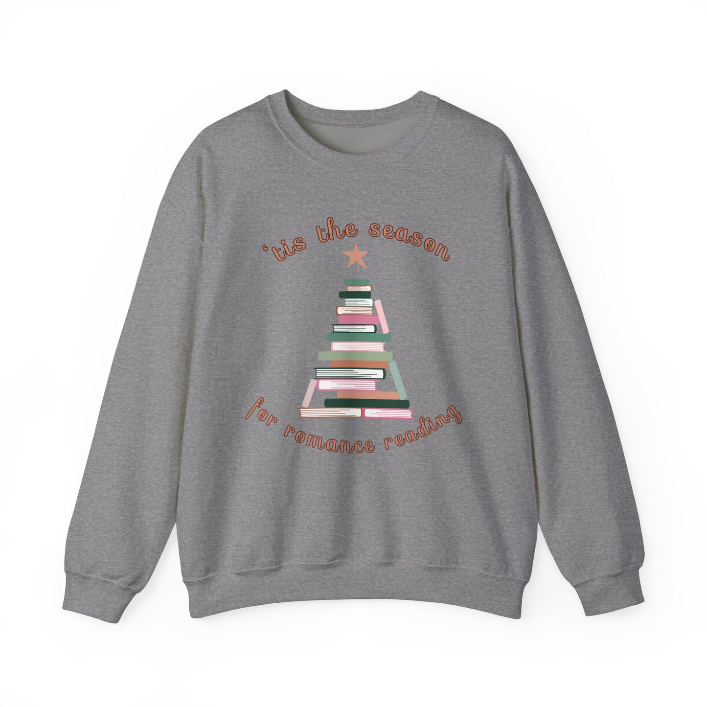'Tis the Season for Romance Reading Sweatshirt