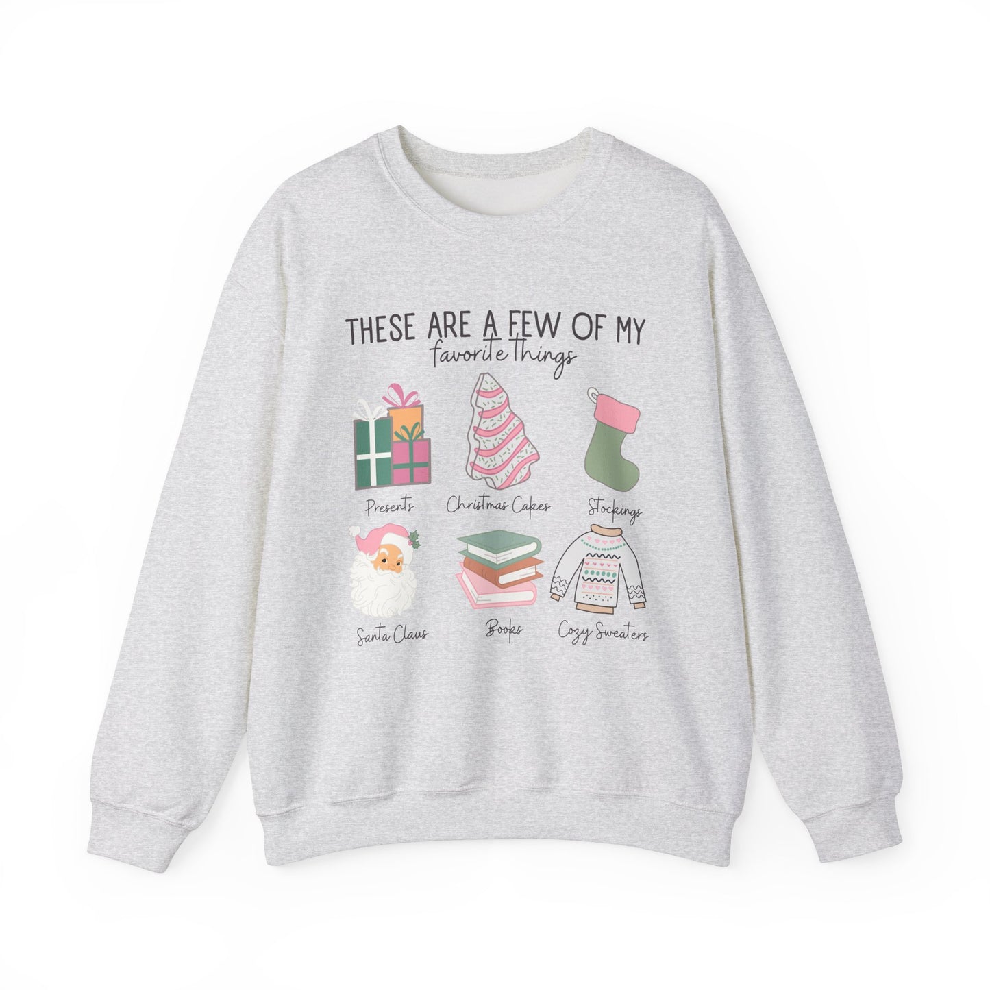 Few of my Favorite Things Sweatshirt