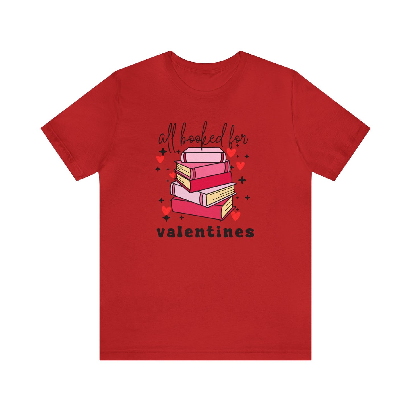 All Booked for Valentines - T-Shirt