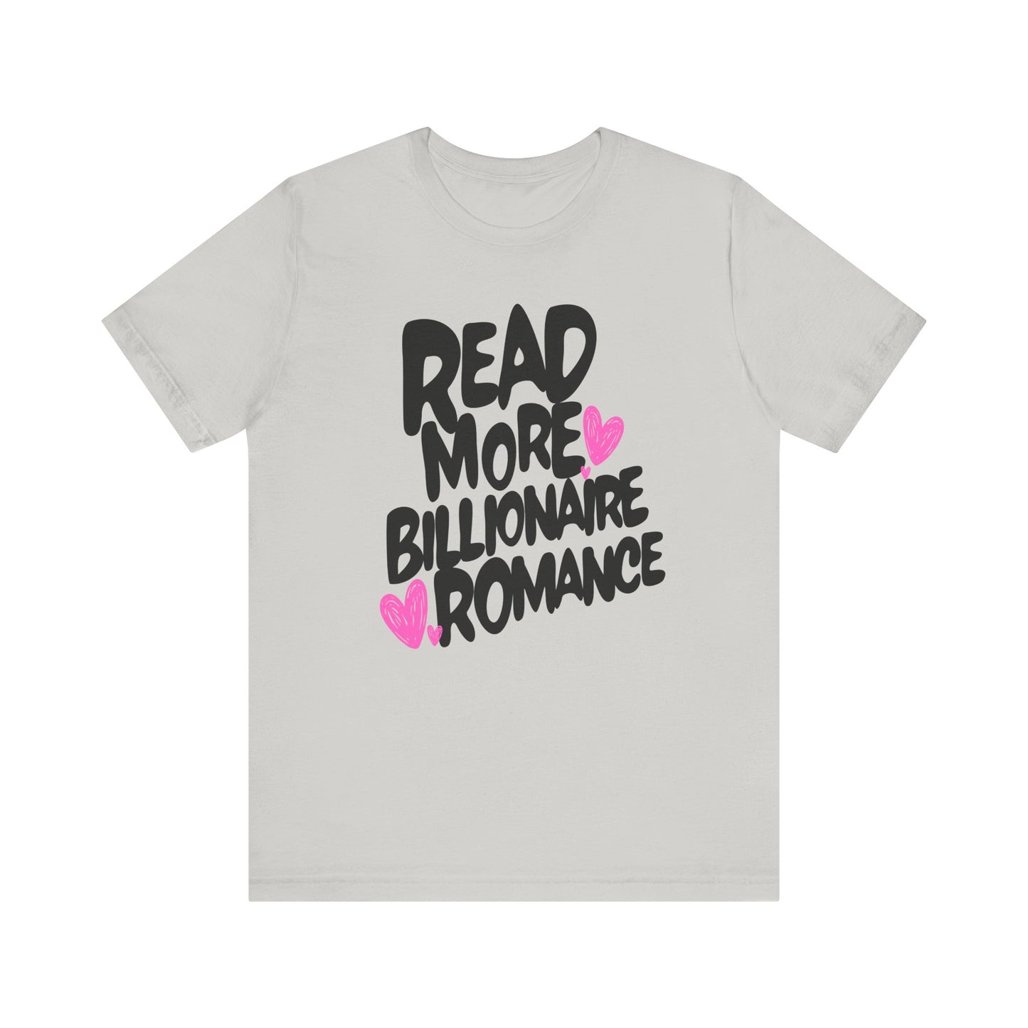 Billionaire Romance - Read More Collection - TShirt