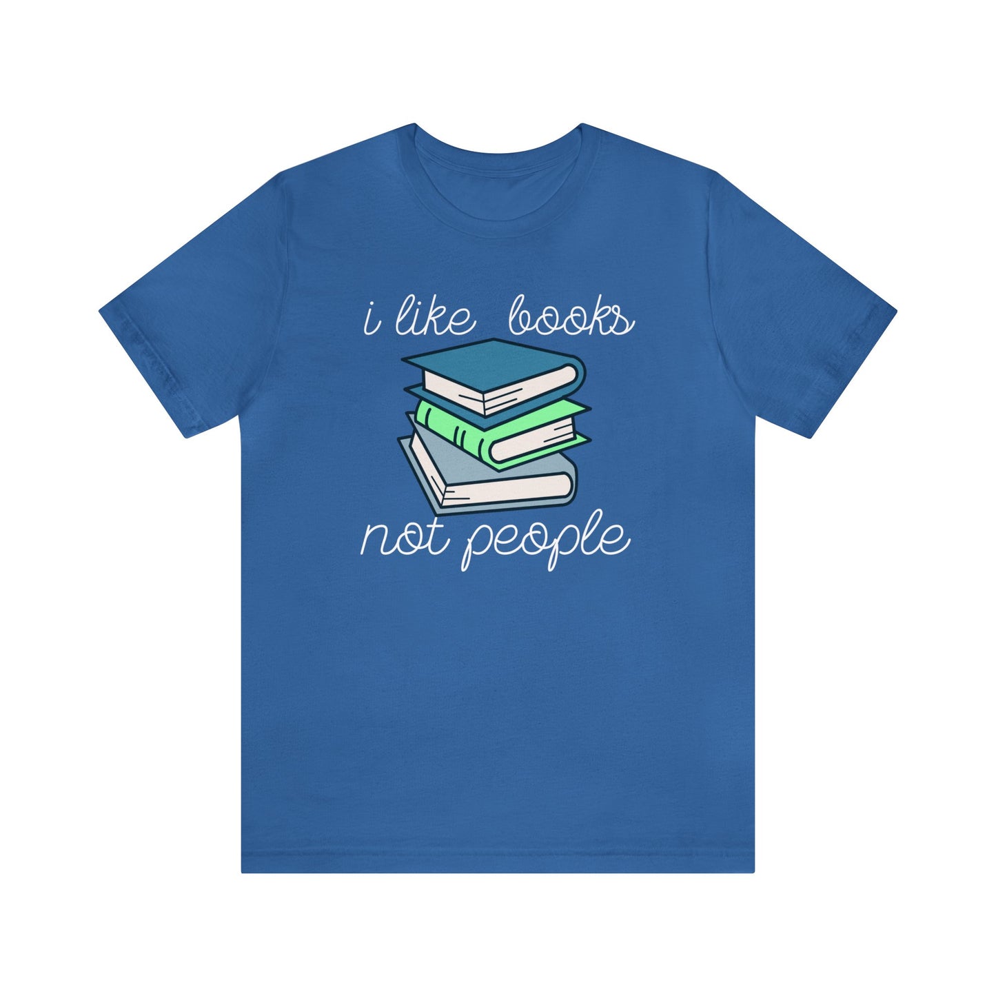 I Like Books, Not People T-Shirt