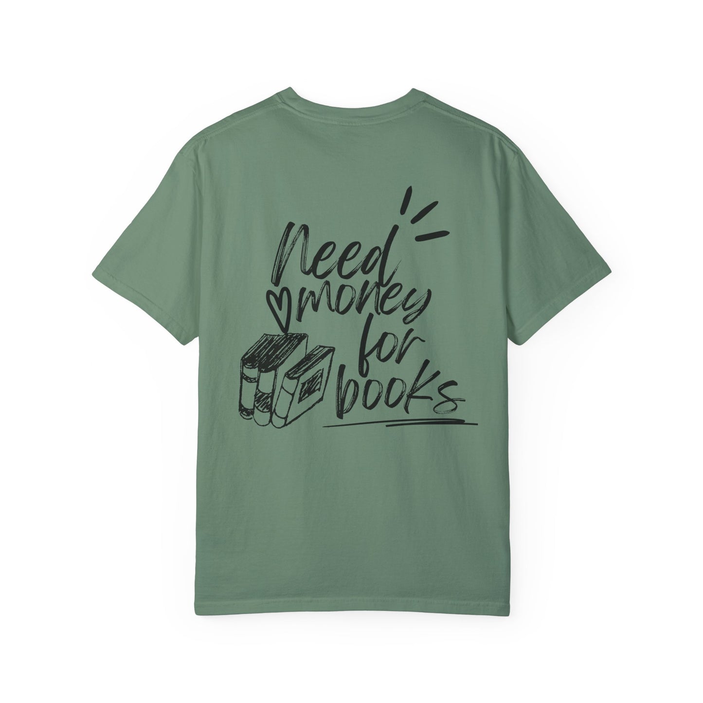 Need Money for Books T-Shirt