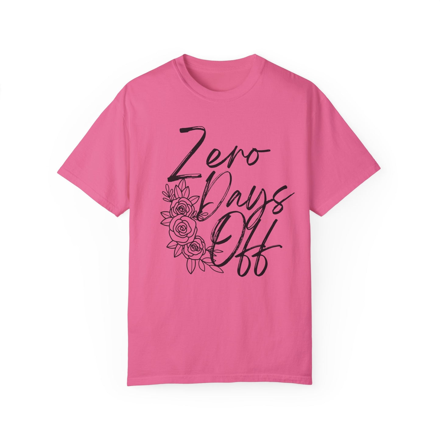 Zero Days Off Comfort Colors T-Shirt