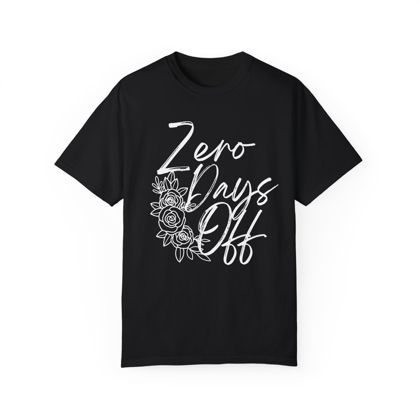 Zero Days Off Comfort Colors T-Shirt