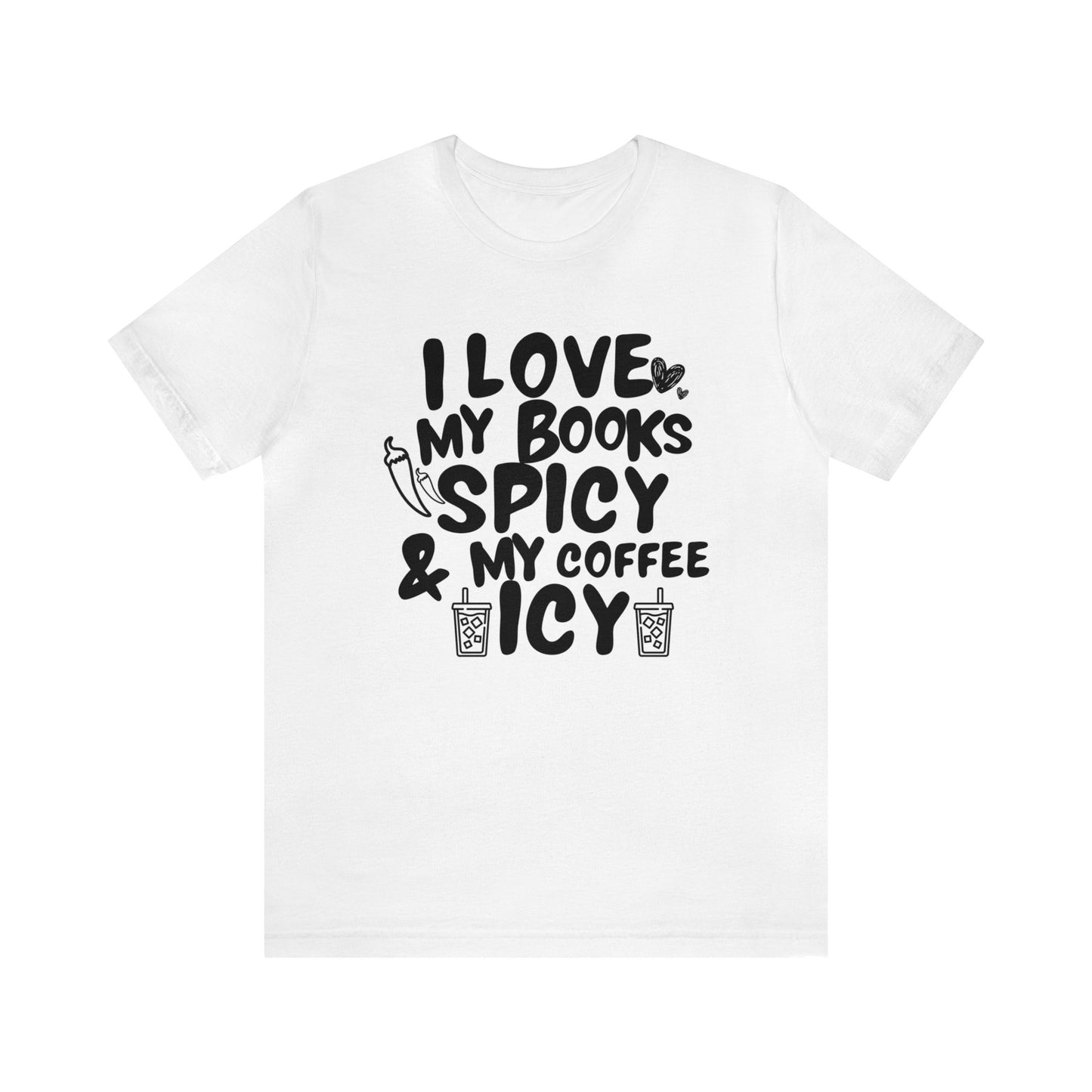 I Love My Books Spicy & Coffee Icy - T-Shirt