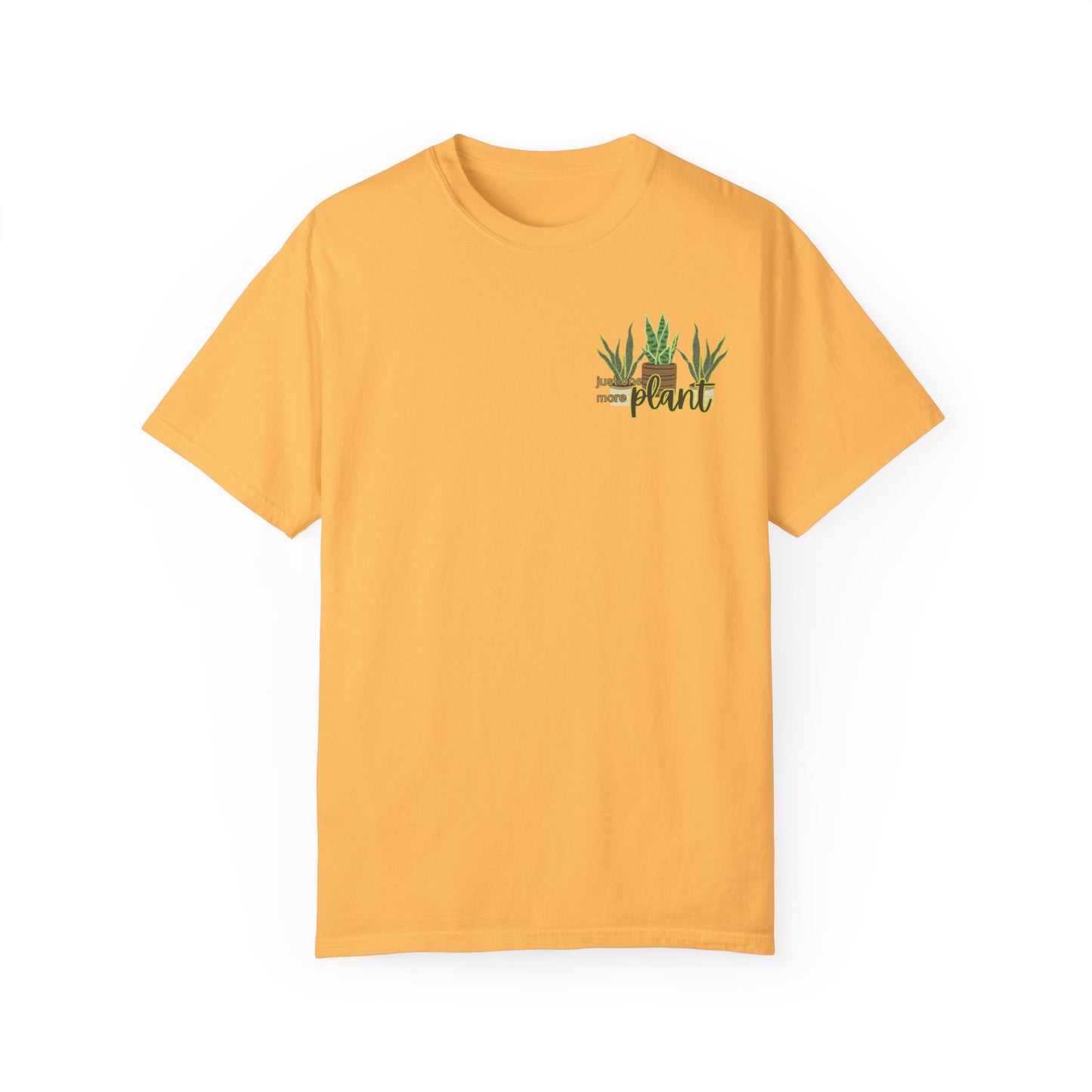 Just One More Plant T-Shirt