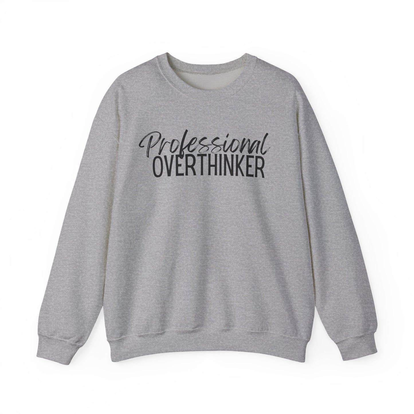 Professional Overthinker Sweatshirt