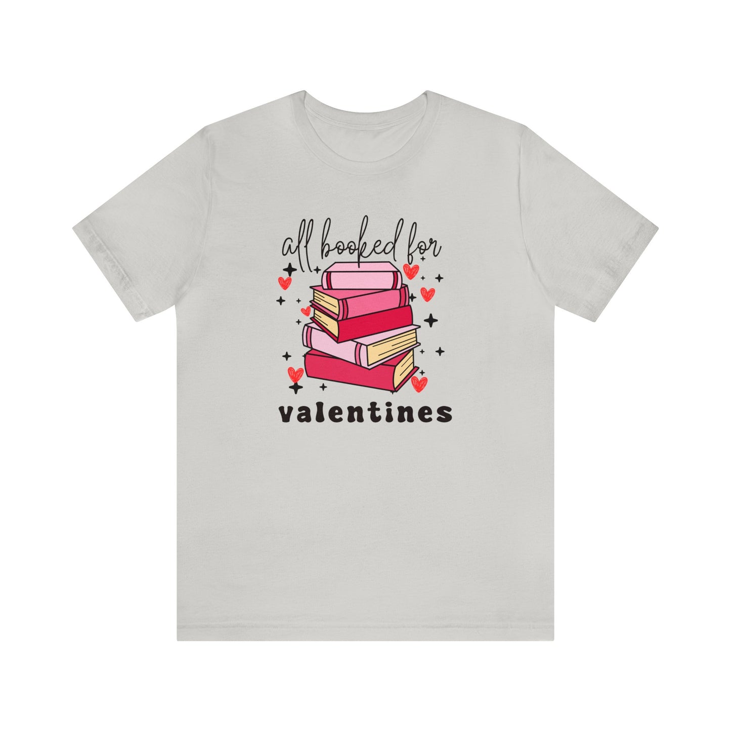 All Booked for Valentines - T-Shirt