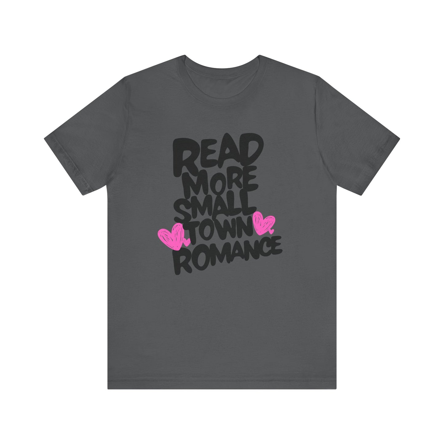 Small Town Romance - Read More Collection - TShirt