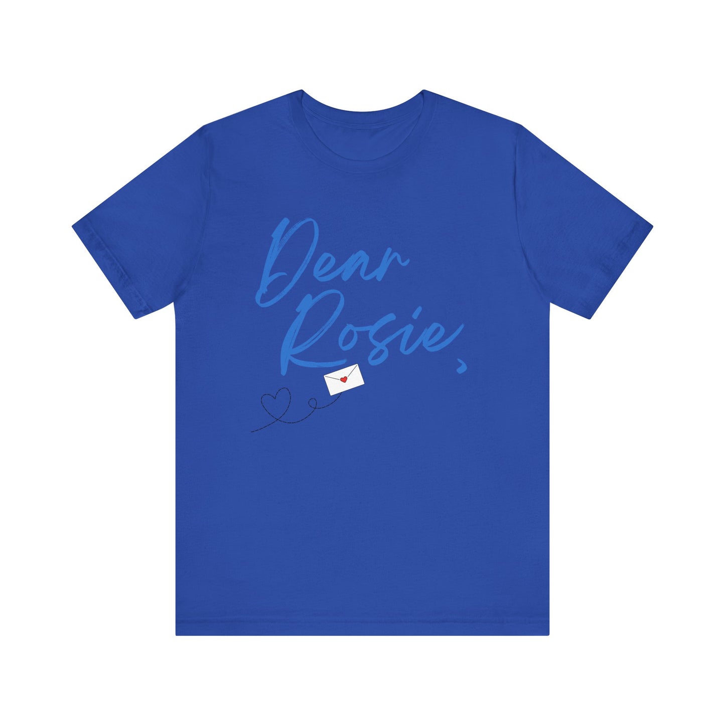 Dear Rosie, T-Shirt - S.J. Tilly - The Love Letters Series