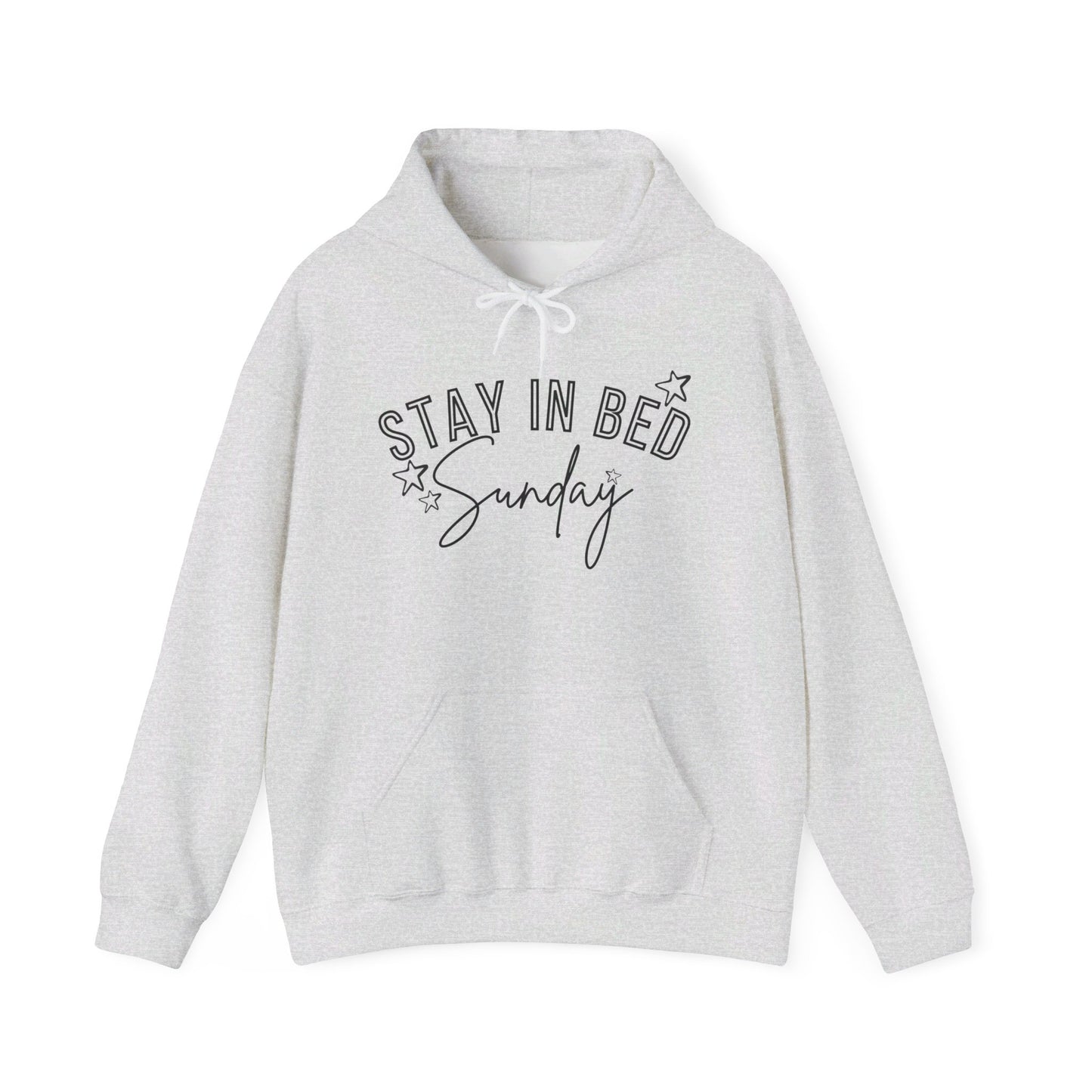 Stay In Bed Sunday Hoodie