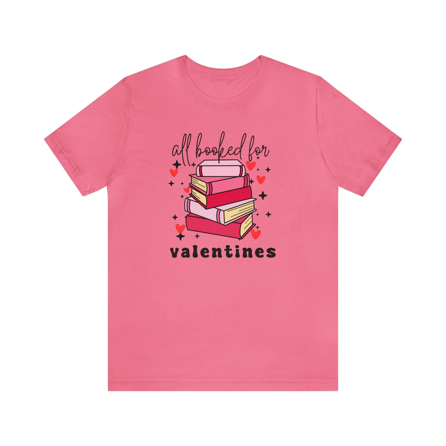 All Booked for Valentines - T-Shirt