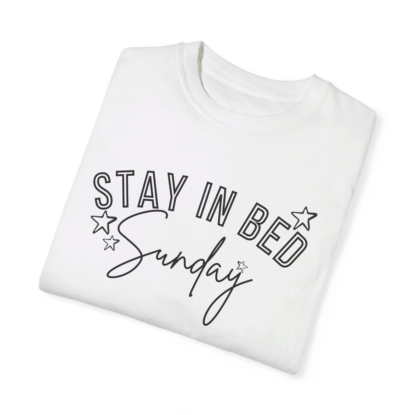 Stay In Bed Sunday T-Shirt