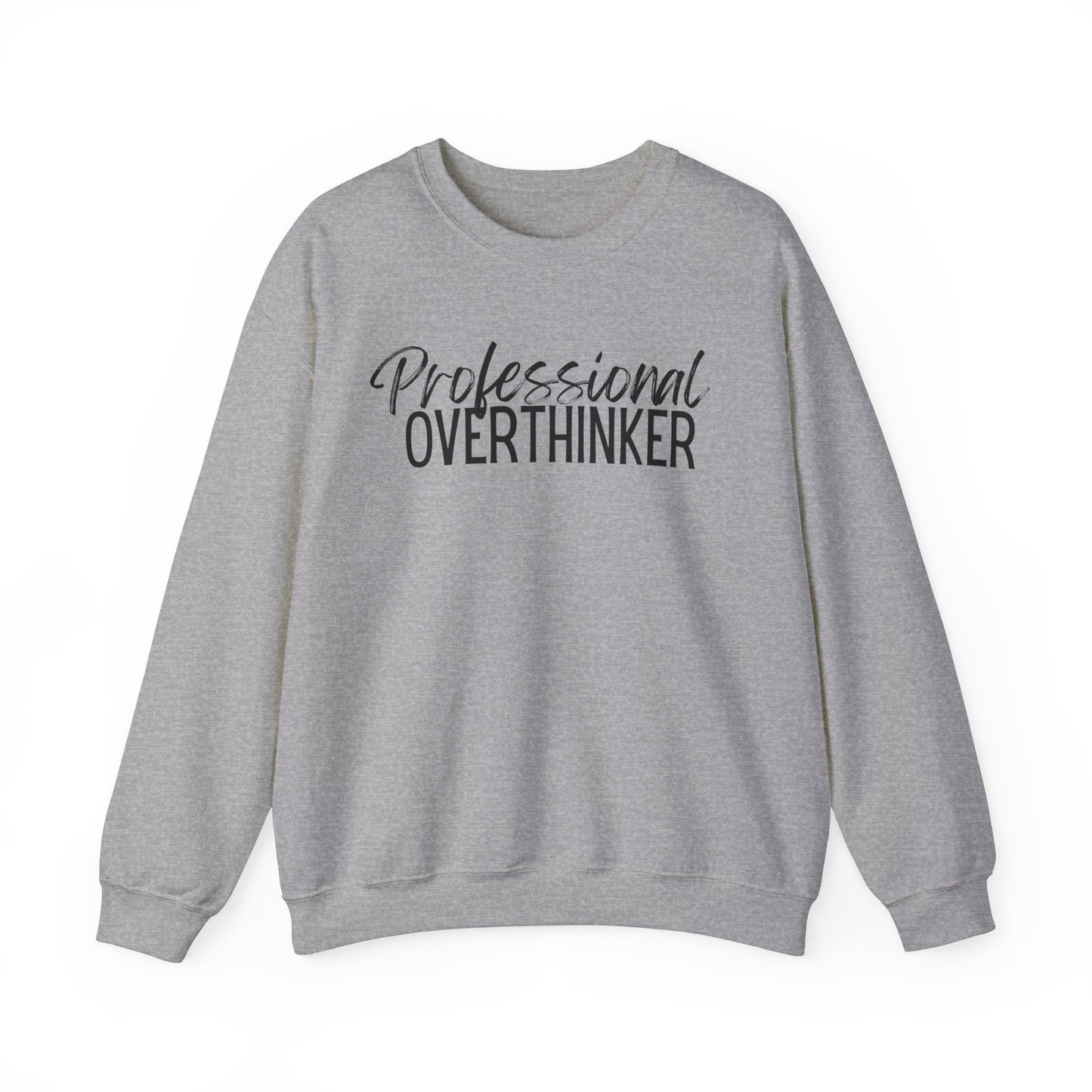 Professional Overthinker Sweatshirt