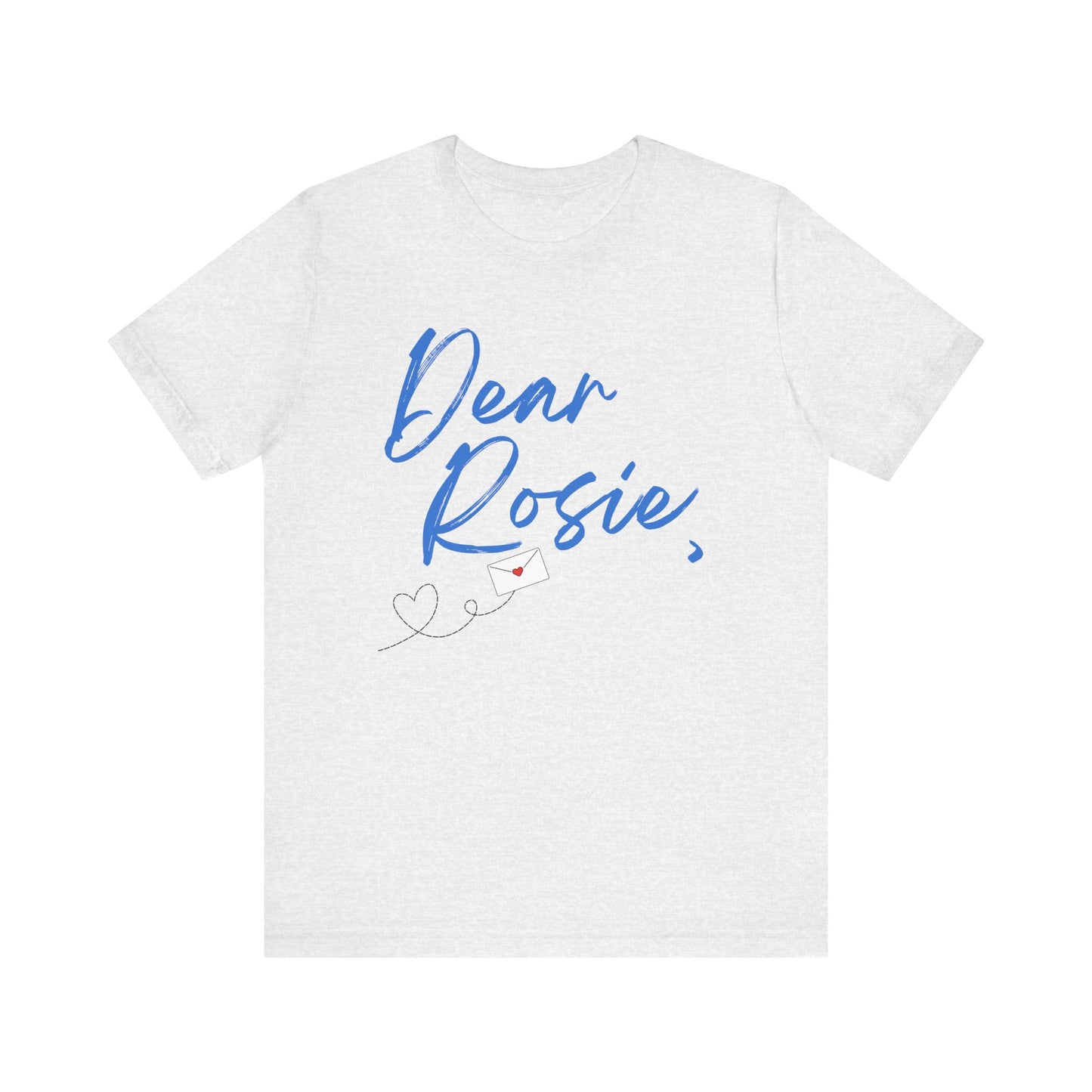 Dear Rosie, T-Shirt - S.J. Tilly - The Love Letters Series