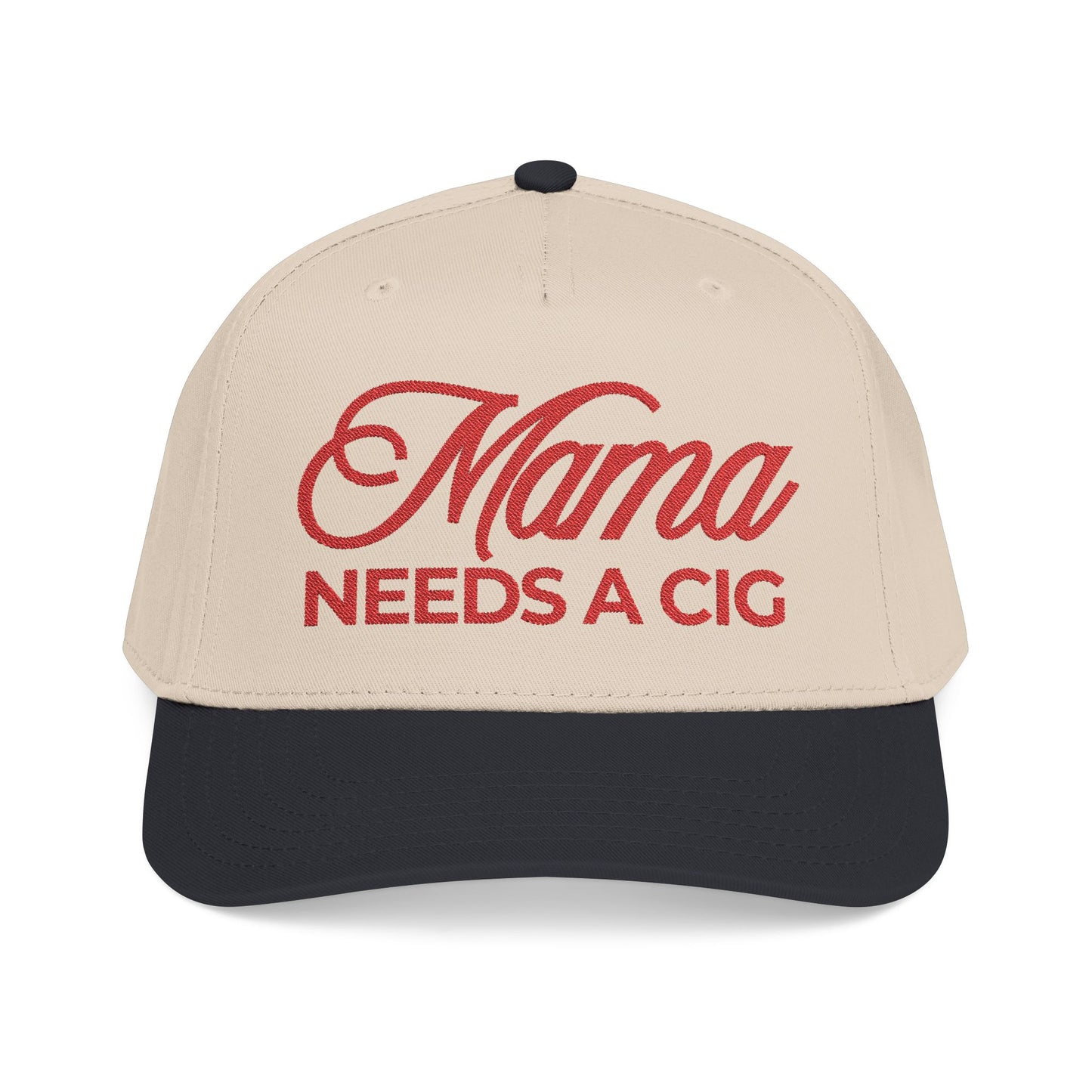 Mama Needs A Cig Embroidered Baseball Hat