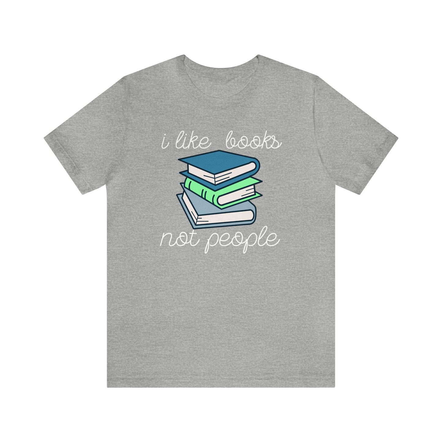 I Like Books, Not People T-Shirt