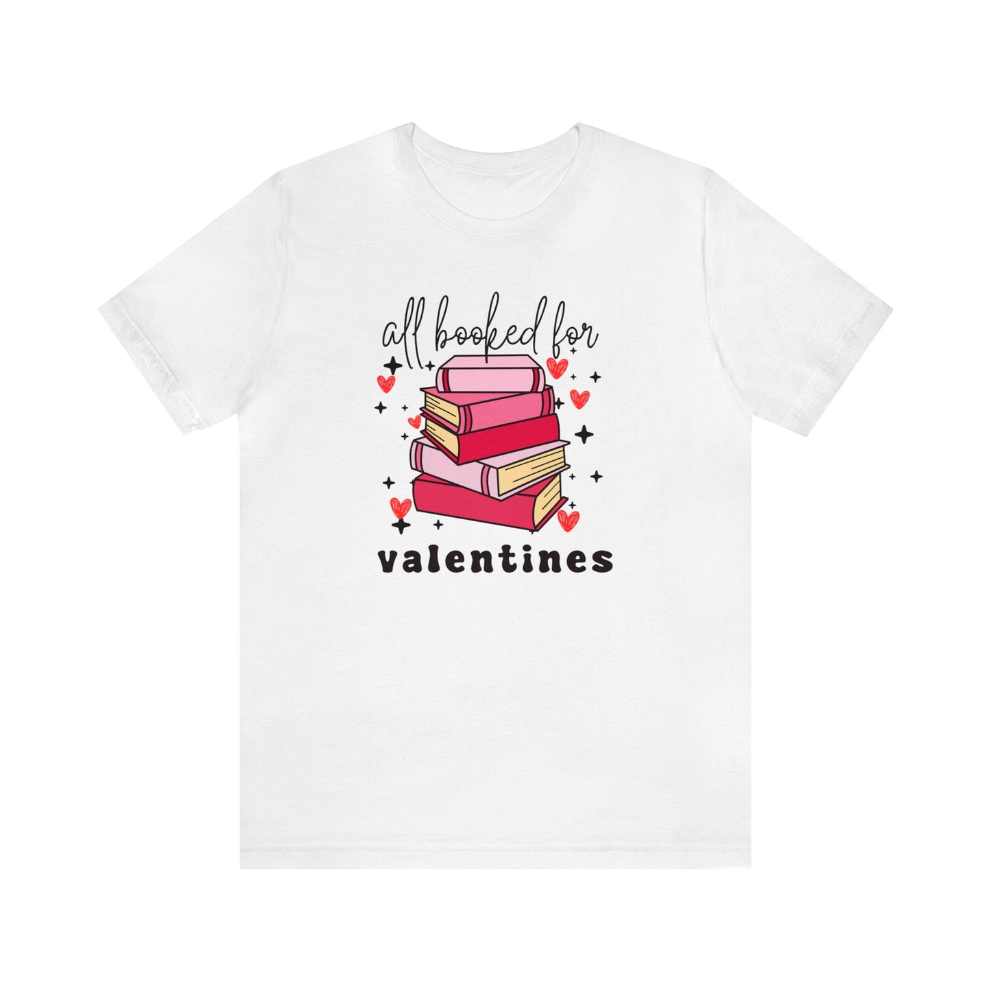 All Booked for Valentines - T-Shirt