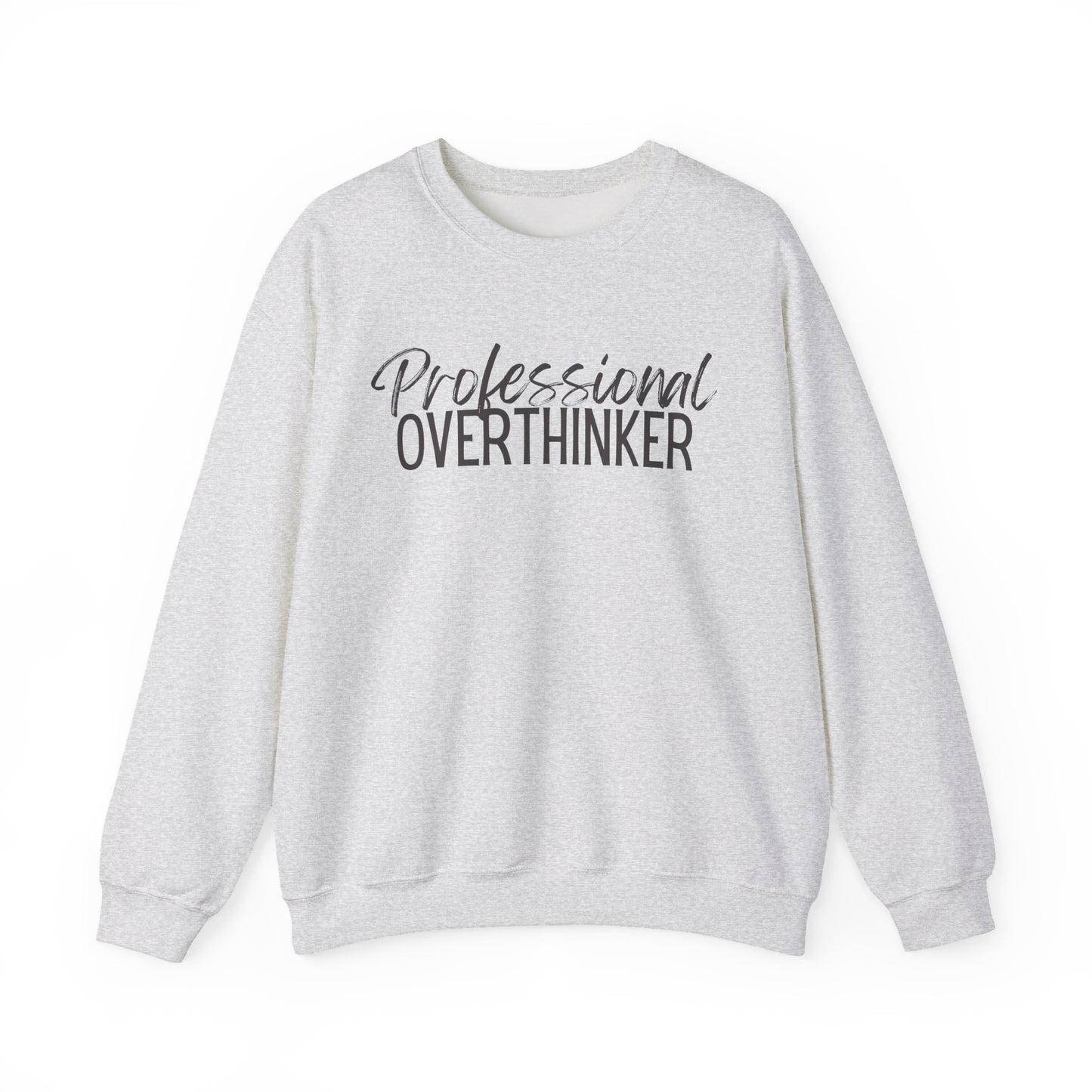 Professional Overthinker Sweatshirt