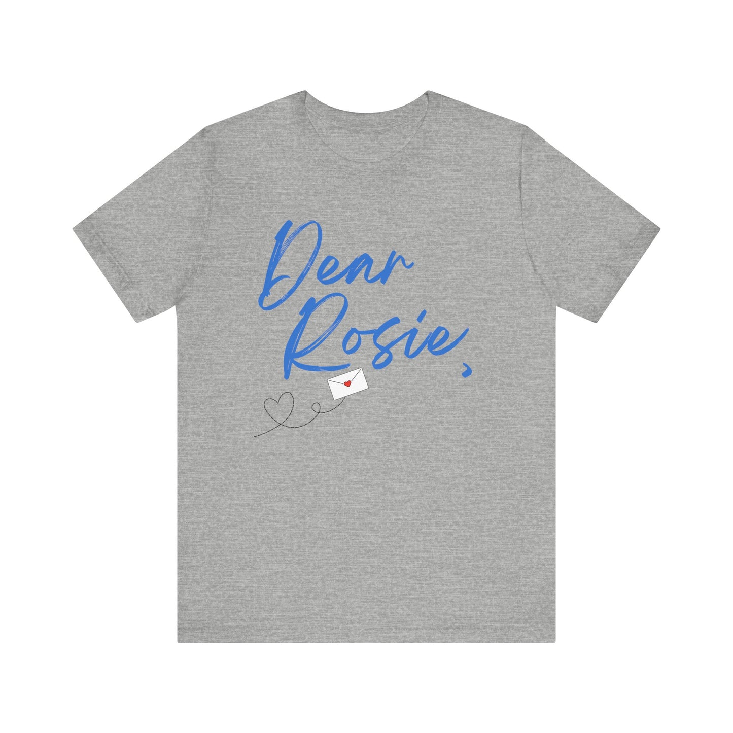 Dear Rosie, T-Shirt - S.J. Tilly - The Love Letters Series