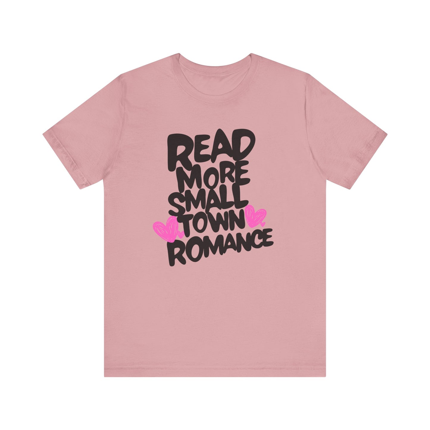 Small Town Romance - Read More Collection - TShirt