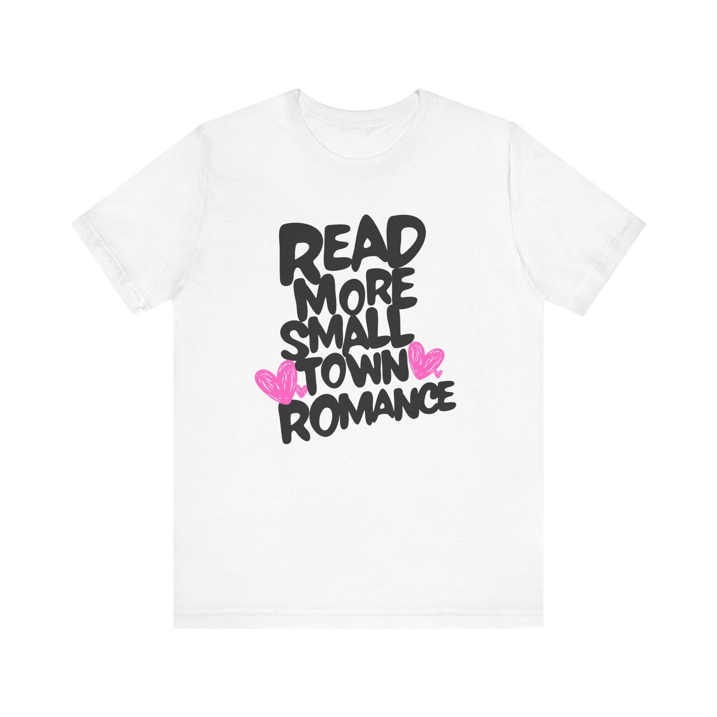 Small Town Romance - Read More Collection - TShirt