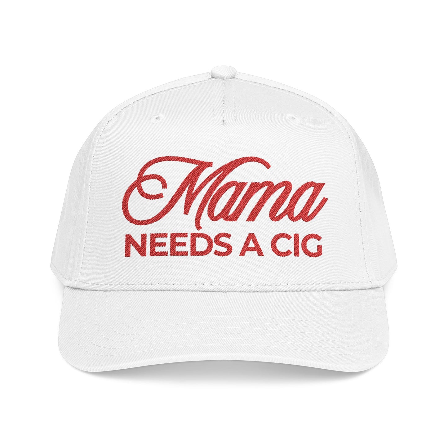Mama Needs A Cig Embroidered Baseball Hat