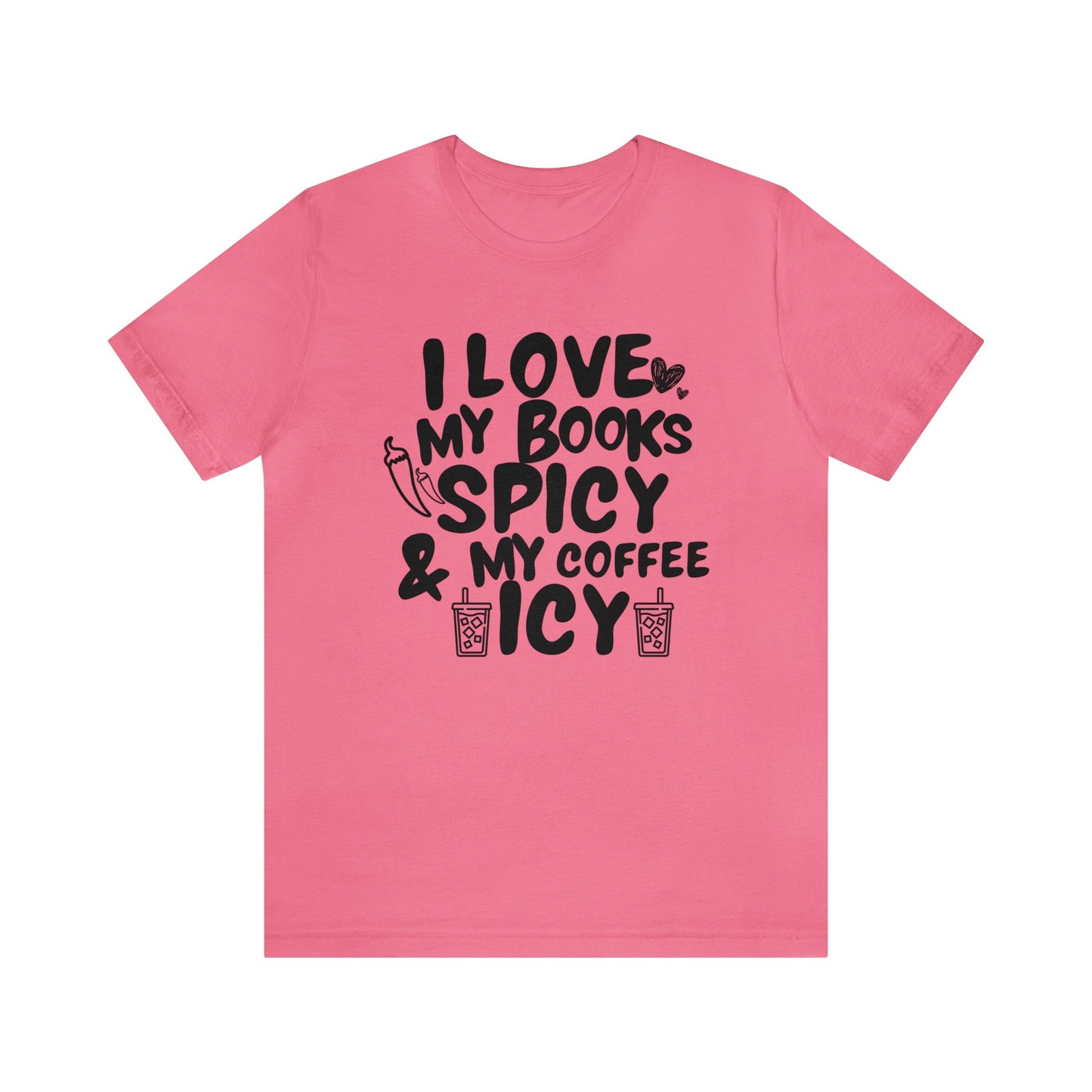 I Love My Books Spicy & Coffee Icy - T-Shirt