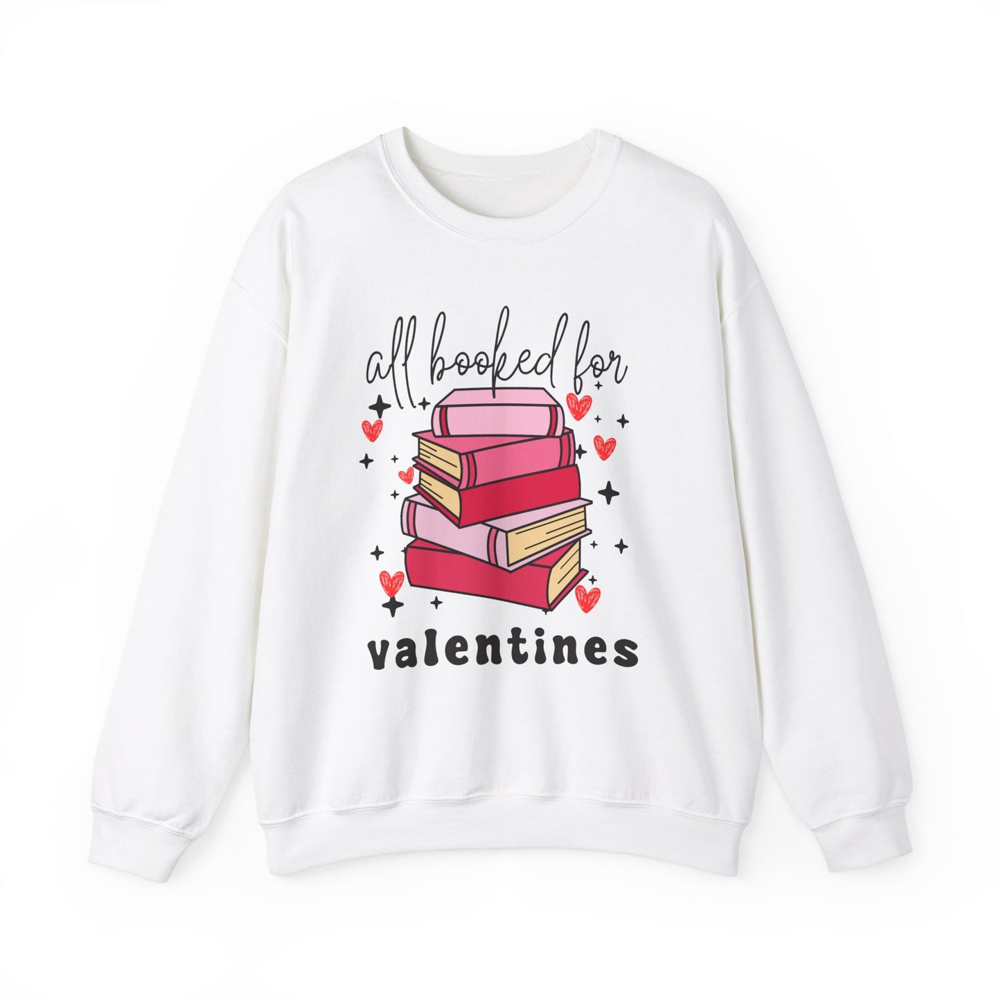 All Booked for Valentines - Sweatshirt