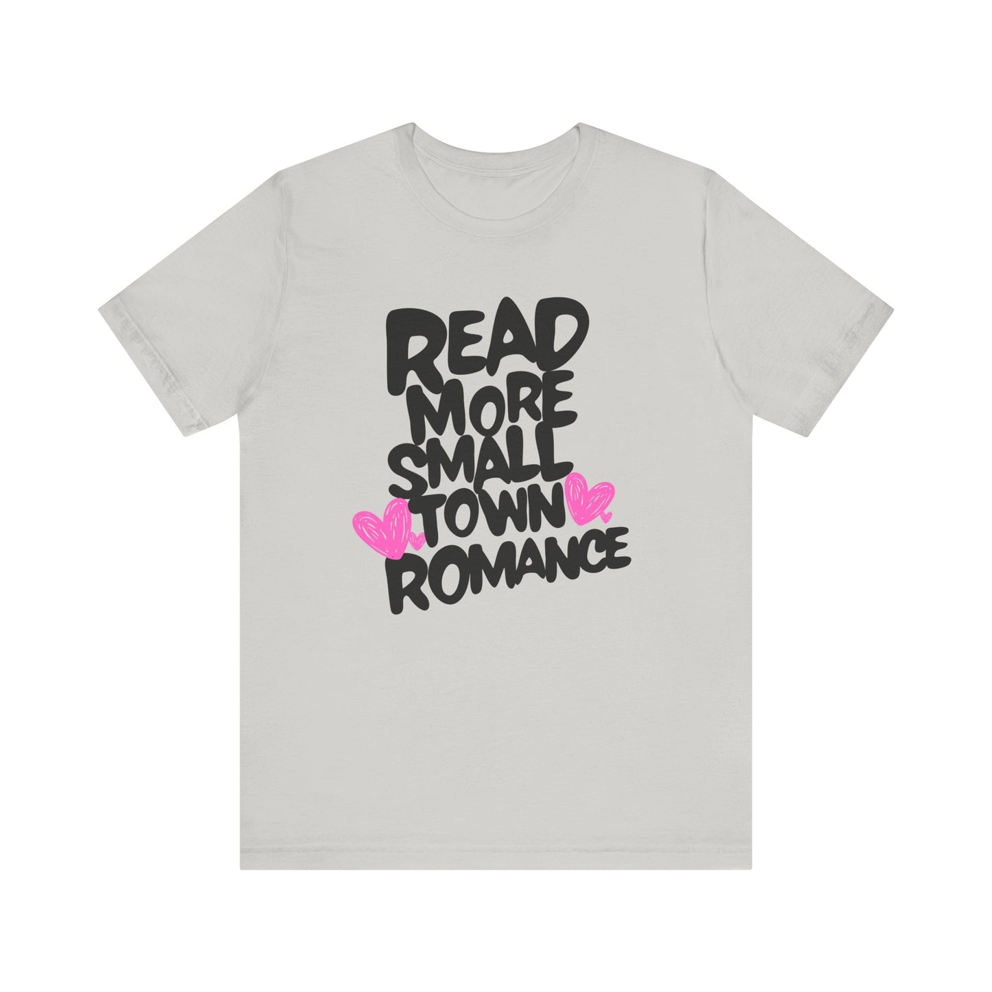 Small Town Romance - Read More Collection - TShirt