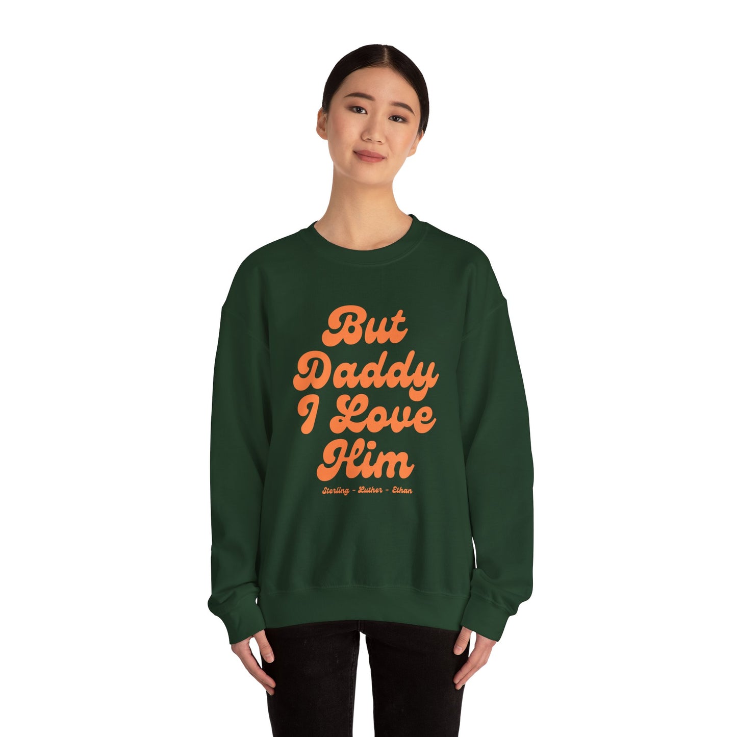 But Daddy I Love Him - Tilly Men Sweatshirt