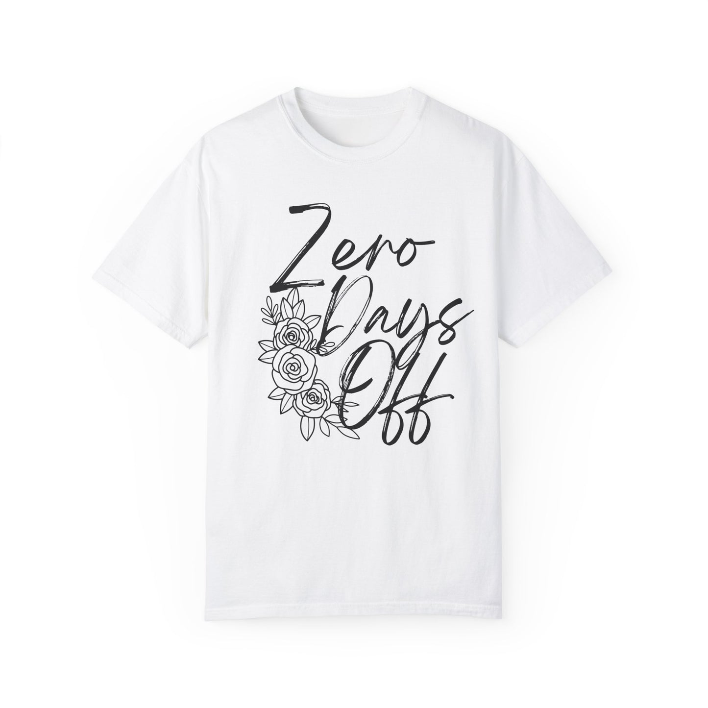 Zero Days Off Comfort Colors T-Shirt