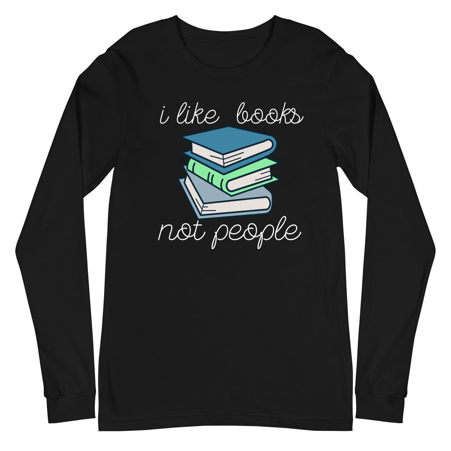 I Like Books, Not People - Long Sleeve