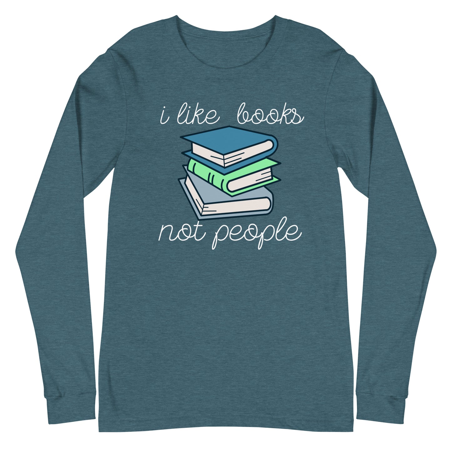 I Like Books, Not People - Long Sleeve